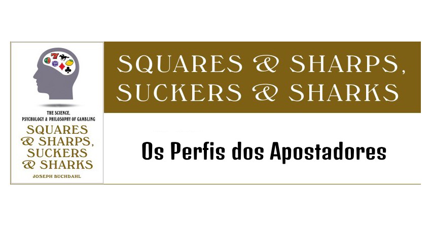 Os Perfis dos Apostadores - Guia do Apostador