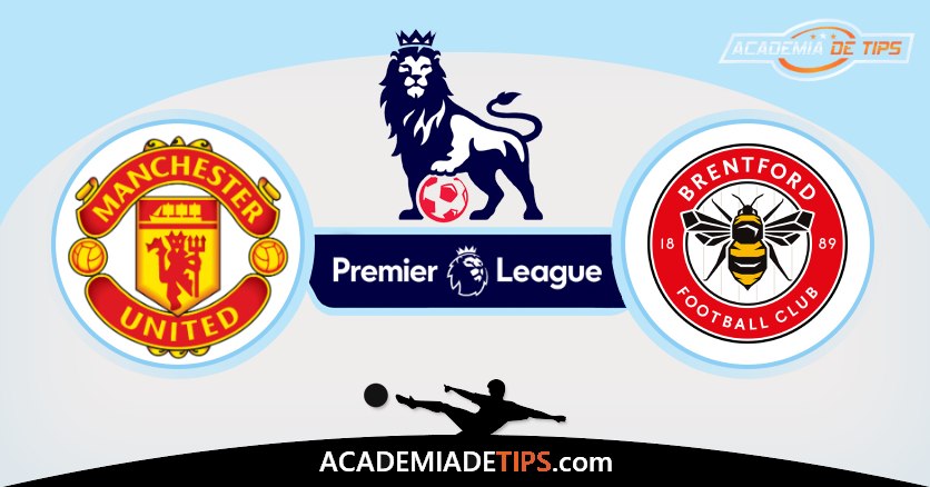 Manchester United vs Brentford, Prognóstico, Análise, Apostas e Tips Sugeridas