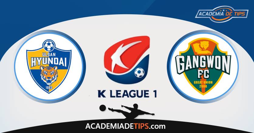 Ulsan Hyundai vs Gangwon, Prognóstico, Análise, Apostas e Tips Sugeridas