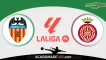 Valencia x Girona Apostas Duelo Explosivo na La Liga