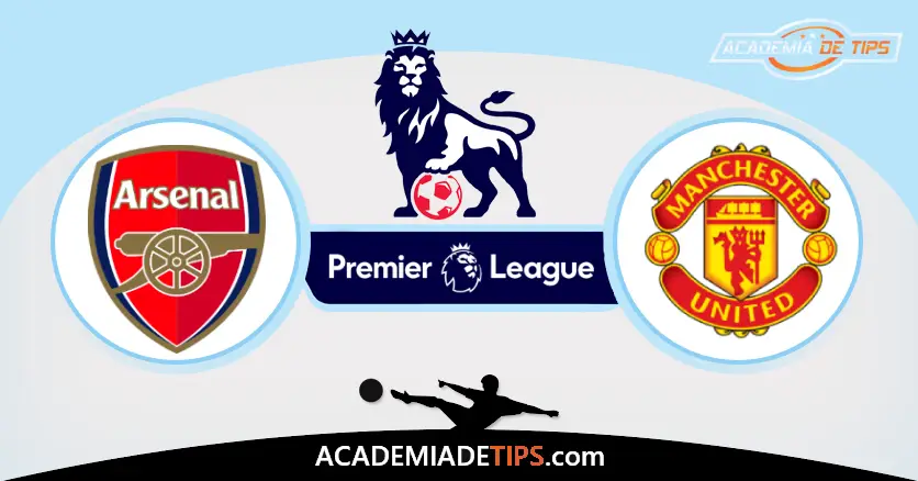 Arsenal vs Manchester United Prognóstico Analise e Dicas de Apostas