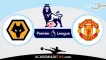 Wolves vs Manchester United Prognóstico Analise e Apostas